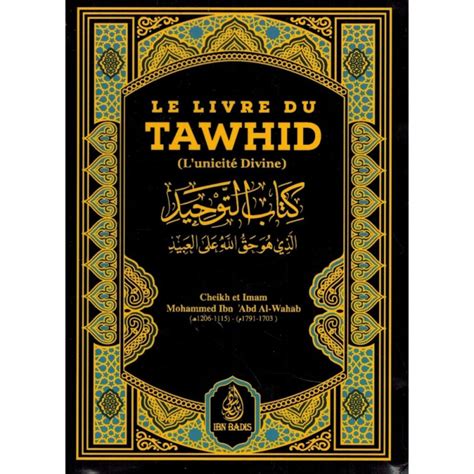 Le Livre du Tawhîd Kitâb At Tawhîd Cheikh Muhammad Ibn Abdul Wahhâb