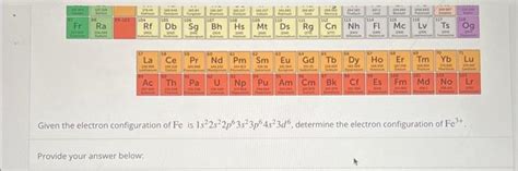 Solved Given The Electron Configuration Of Fe Is