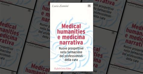 Medical Humanities E Medicina Narrativa Von Lucia Zannini Cortina