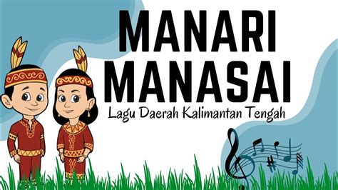 Manari Manasai Lirik Lagu Daerah Kalimantan Tengah Lagudaerah