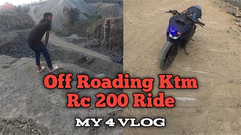 Off Roading Vlog Ktm Rc 200 My 4 Vlogs Bike Ride Vlog Video