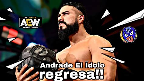 Andrade El Dolo Regresa Aew Youtube