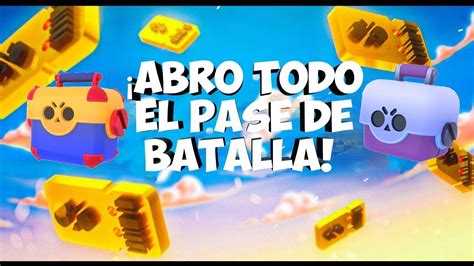 Completo Todo El Pase De Batalla De Brawl Stars 🎁abriendo Cajas Del Brawl Pass 🎁 60