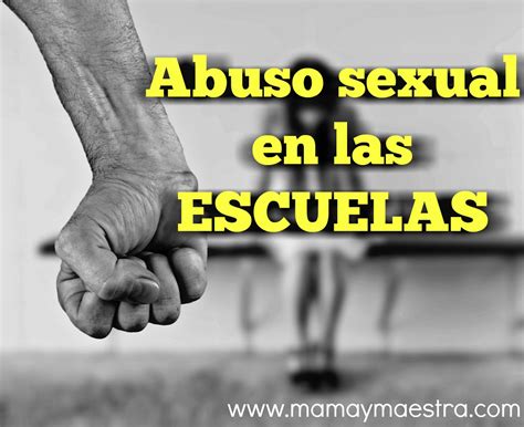 Abuso Sexual En Las Escuelas Un Caso Real Podcast 018 Mamá Y Maestra