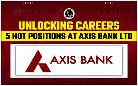 Axis Bank Jobs Hot Positions At Axis Bank Ltd Pw Skills