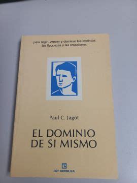 Libro El Dominio De Si Mismo De Paul C Jagot Buscalibre