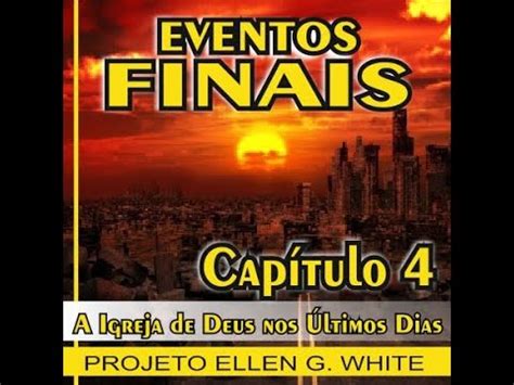 Eventos Finais Egw Leitura Din Mica Cap Tulo A Igreja De