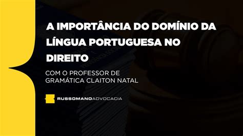 A importância do domínio da língua portuguesa no direito YouTube