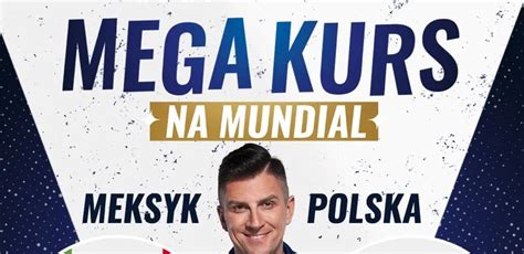 Polska Wygra Z Meksykiem Oto Kod Na Kurs 150 0