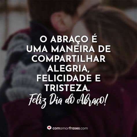 Frases do Dia do Abraço 22 de Maio Amor Frases