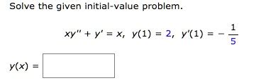 SOLVED Solve The Given Initial Value Problem Xy Y X Y 1 2 Y