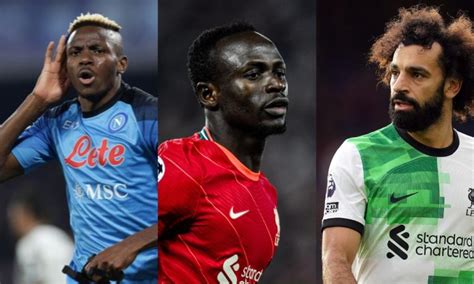 Caf Awards Osimhen Mane Salah Make Men S Best Xi Full List