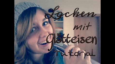 Locken mit dem Glätteisen Tutorial YouTube