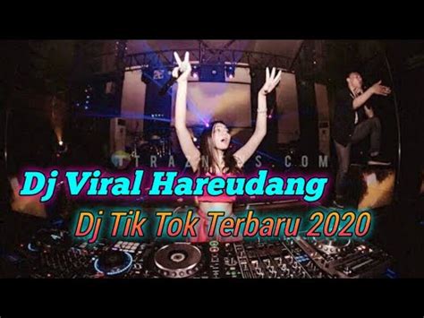 Dj Viral Hareudang Pasukan Perang Dj Tik Tok Terbaru Youtube