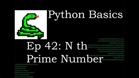 Python Basics How To Find Any Prime Number Nth Prime Number Youtube