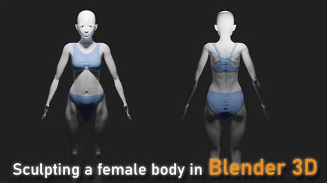 Sculpting A Female Body In Blender 3D YouTube