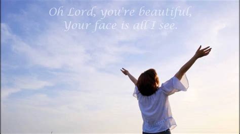 Oh Lord You Re Beautiful By Keith Green With Lyrics YouTube Music