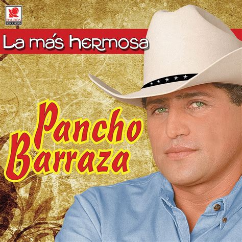 Música Romántica De Banda Pancho Barraza La Mas Hermosa