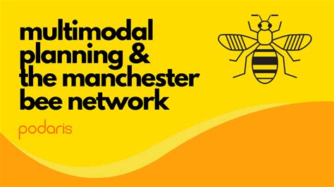 Multimodal Planning And The Manchester Bee Network Podaris Blog