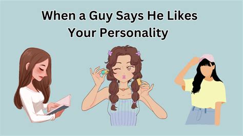 How To Respond When A Guy Says He Likes Your Personality With Quiz