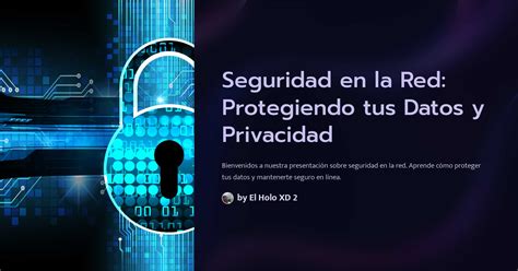 Seguridad En La Red Protegiendo Tus Datos Y Privacidad