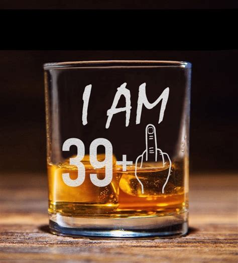 39 1 Middle Finger 40th Birthday Whiskey Glass Etsy