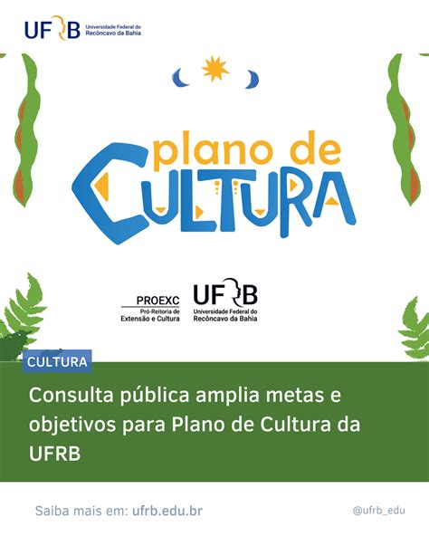 Consulta P Blica Amplia Metas E Objetivos Para Plano De Cultura Da Ufrb