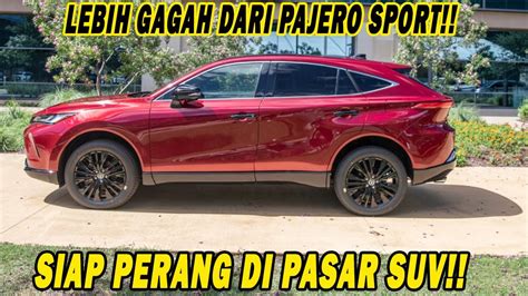 SIAP GEBRAK PASAR SUV PAJERO FORTUNER KALAH NYAMAN MOBIL TERBARU