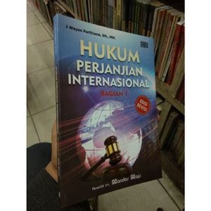 Jual Hukum Perjanjian Internasional Bagian Edisi Revisi Karangan I