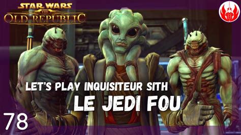 SWTOR Inquisiteur Sith 78 Massacre De Nekgoules Let S Play Histoire