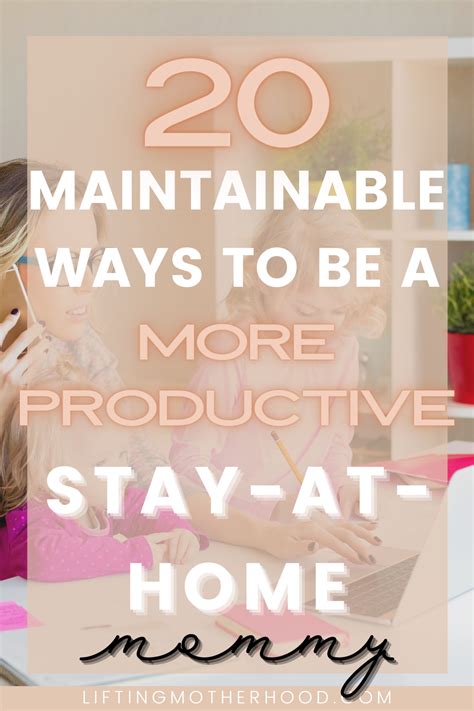 20 Ways To Be More Productive Stay At Home Mom Artofit