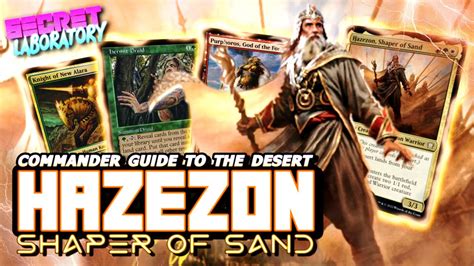 Commander Deck Tech Hazezon Shaper Of Sand Secret Lab Youtube