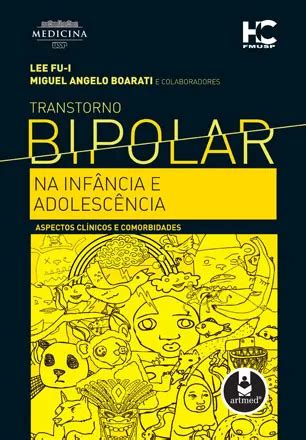 Transtorno Bipolar na Infância e Adolescência Aspectos Clínicos e