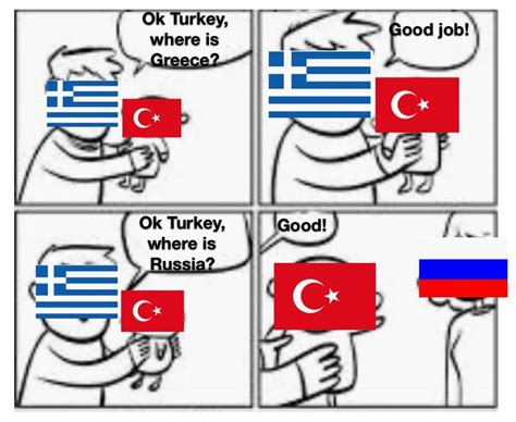 Greece Turkey meme — Turkey tried to role play as superpower and stumbled on Greece.. ! : r ...