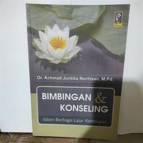 Jual Buku Bimbingan Konseling Dalam Berbagai Latar Kehidupan Oleh Dr