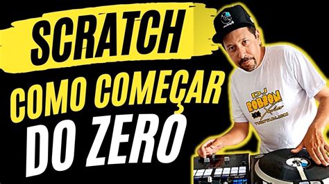 SCRATCH DICAS MAIS IMPORTANTES PARA DJS INICIANTES YouTube