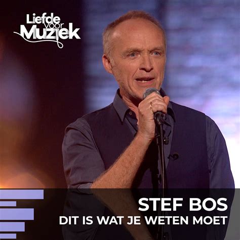 Dit Is Wat Je Weten Moet Uit Liefde Voor Muziek Single By Stef Bos