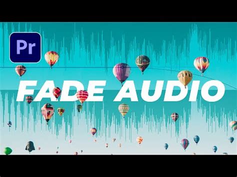 Ways To Fade Audio In Adobe Premiere Pro Youtube