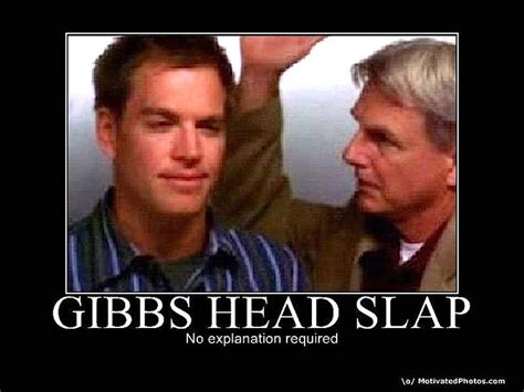 The Gibbs Head Slap Ncis Funny Ncis Ncis Series