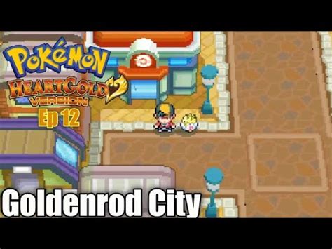 Exploring Goldenrod City In Pok Mon Heartgold Series Episode Youtube