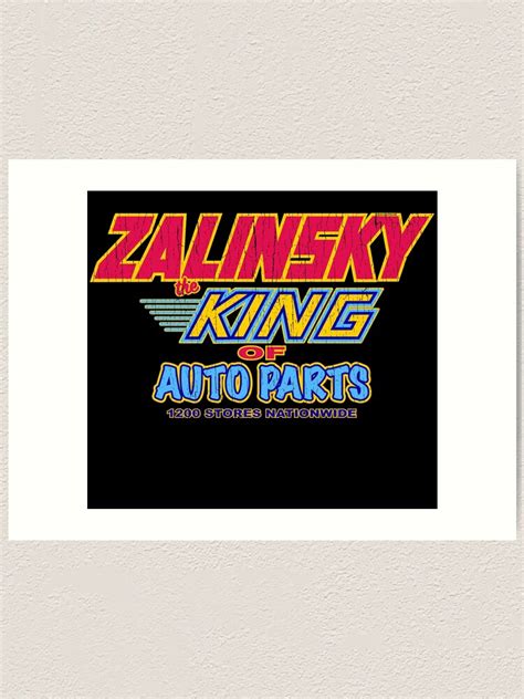 "ZALINSKY King Of Auto Parts" Art Print for Sale by trev4000 | Redbubble