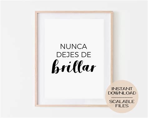 Nunca Dejes De Brillar Digital Printable Poster Print Wall Art Home