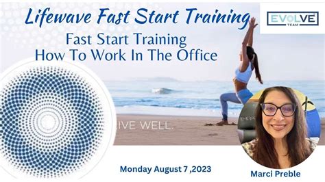 Lifewave Evolve Team Fast Start Training How To Work In The Office With