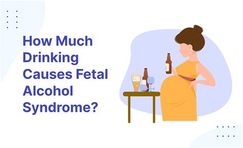 Fetal Alcohol Syndrome Causes Symptoms Risk Factors And Treatment