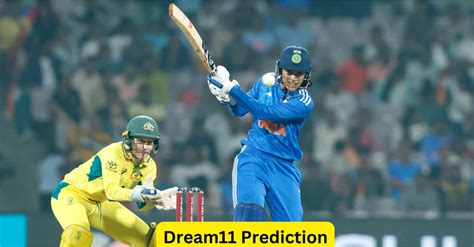 IN W Vs AU W 3rd T20I Match Prediction Dream11 Team Fantasy Tips