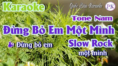 Karaoke Ng B Em M T M Nh Slow Rock Tone Nam A M Tp Qu C