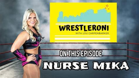 Wrestleroni Ep A Nurse And A Wrestler Too Special Guest Nurse