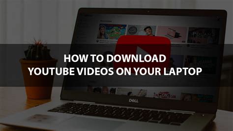 9 Easy Ways To Download Youtube Video On Your Laptop