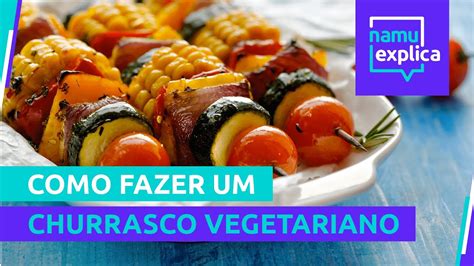 Como Fazer Um Churrasco Vegetariano Youtube