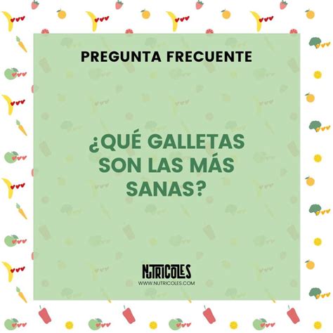 Qué galletas son las más sanas Nutricoles